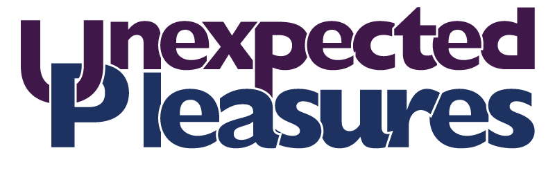 Unexpected Pleasures